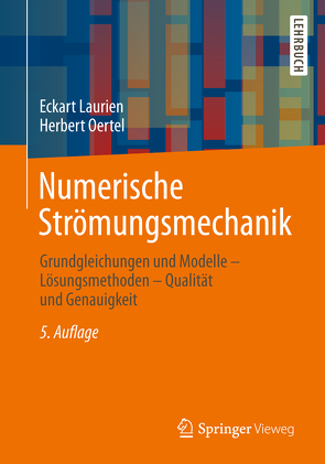 Numerische Strömungsmechanik von Laurien,  Eckart, Oertel jr.,  Herbert