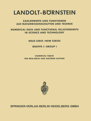 Numerische Tabellen für Beta-Zerfall und Elektronen-Einfang / Numerical Tables for Beta-Decay and Electron Capture von Behrens,  Henning