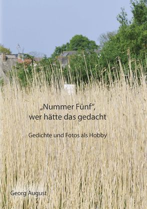 Nummer fünf, wer hätte das gedacht von August,  Georg