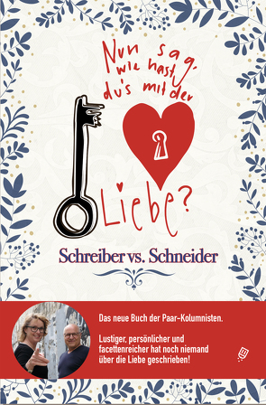 Nun sag‘, wie hast Du’s mit der Liebe? von Schreiber vs. Schneider