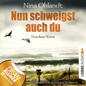 Nun schweigst auch du von Kuhnert,  Reinhard, Ohlandt,  Nina