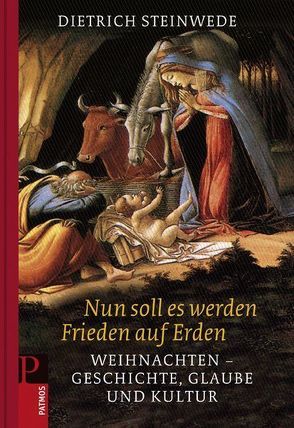 Nun soll es werden Frieden auf Erden von Steinwede,  Dietrich