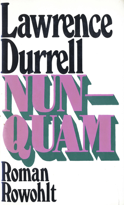 Nunquam von Durrell,  Lawrence, Lepsius,  Susanne