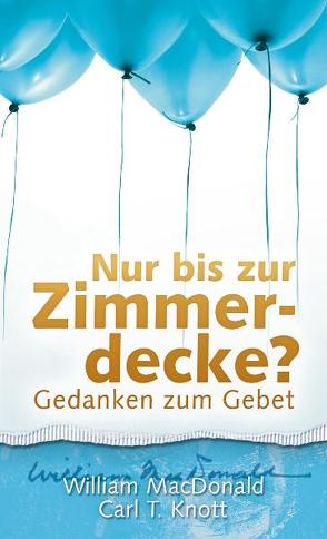 Nur bis zur Zimmerdecke? von Knott,  Carl, MacDonald,  William