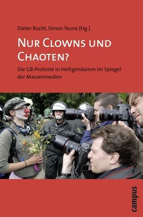 Nur Clowns und Chaoten? von Distelrath,  Frauke, Herrmann,  Sabrina, Raue,  Stefan, Rucht,  Dieter, Schulz,  Daniel, Steven,  Elke, Teune,  Simon, Yang,  Mundo, Zimmer,  Stephan