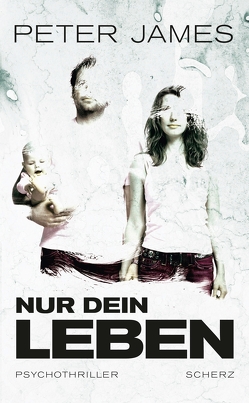 Nur dein Leben von James,  Peter, Schaefer,  Stefanie