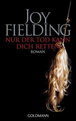 Nur der Tod kann dich retten von Fielding,  Joy, Lutze,  Kristian