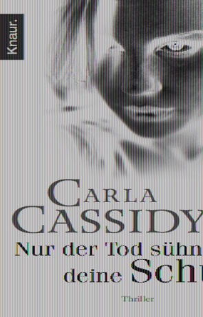 Nur der Tod sühnt deine Schuld von Cassidy,  Carla, Schlottmann,  Claudia, Zeller,  Stefanie