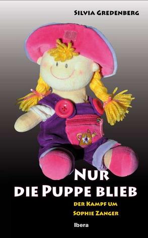 Nur die Puppe blieb von Gredenberg,  Silvia