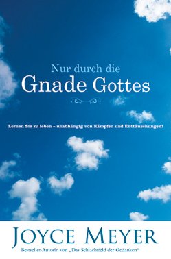 Nur durch die Gnade Gottes von Meyer,  Joyce