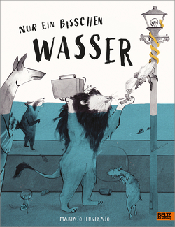 Nur ein bisschen Wasser von Ilustrajo,  Mariajo, Pyykönen-Stohner,  Anu