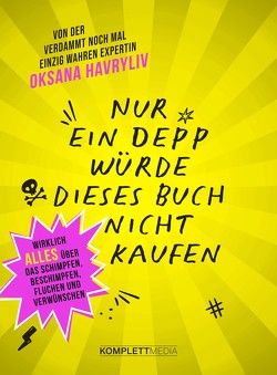 Nur ein Depp würde dieses Buch nicht kaufen von Havryliv,  Oksana