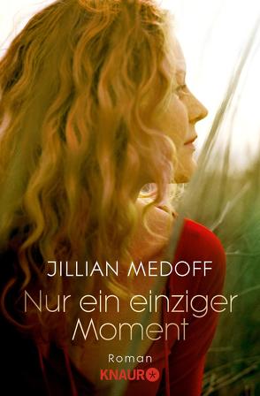 Nur ein einziger Moment von Hartmann,  Elisabeth, Medoff,  Jillian