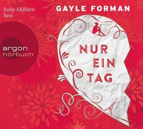 Nur ein Tag von Ahlborn,  Jodie, Forman,  Gayle, Schaefer,  Stefanie