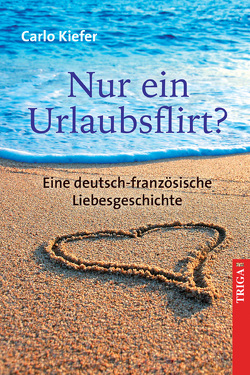 Nur ein Urlaubsflirt? von Kiefer,  Carlo