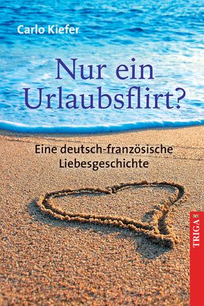 Nur ein Urlaubsflirt? von Kiefer,  Carlo