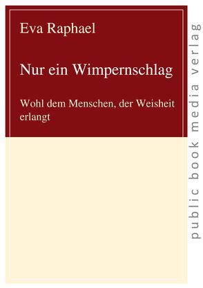 Nur ein Wimpernschlag von Raphael,  Eva