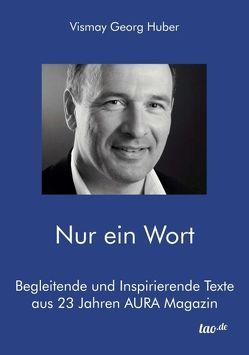 Nur ein Wort von Huber,  Vismay Georg