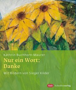 Nur ein Wort: Danke von Buchhorn-Maurer,  Kathrin