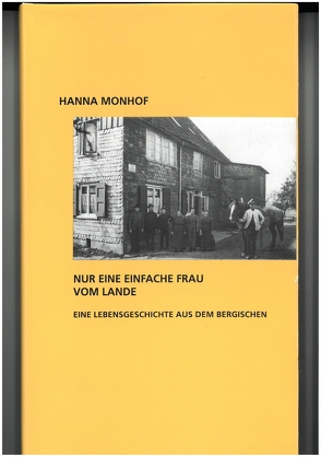 Nur eine einfache Frau vom Lande von Monhof,  Hanna