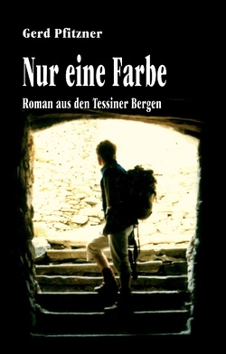 Nur eine Farbe von Pfitzner,  Gerd
