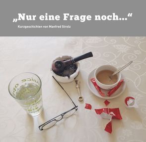 Nur eine Frage noch… von Heindl,  Franz, Rabanser,  Hans, Strolz,  Manfred