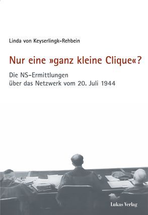 Nur eine »ganz kleine Clique«? von von Keyserlingk-Rehbein,  Linda