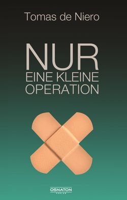 Nur eine kleine Operation von Niero,  Tomas de