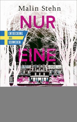 Nur eine Lüge – Zwei Familien, eine tödliche Verbindung von Buchinger,  Friederike, Stehn,  Malin