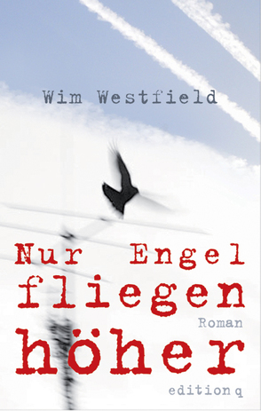 Nur Engel fliegen höher von Westfield,  Wim