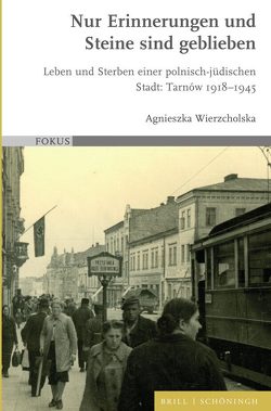 Nur Erinnerungen und Steine sind geblieben von Wierzcholska,  Agnieszka