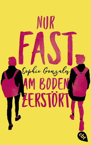 Nur fast am Boden zerstört von Attwood,  Doris, Gonzales,  Sophie