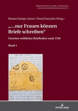 «… nur Frauen können Briefe schreiben» von Dampc-Jarosz,  Renata, Zarychta,  Paweł