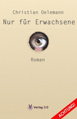 Nur für Erwachsene von Oelemann,  Christian