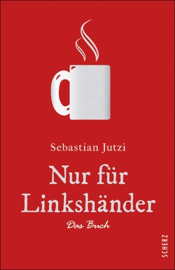 Nur für Linkshänder von Jutzi,  Sebastian