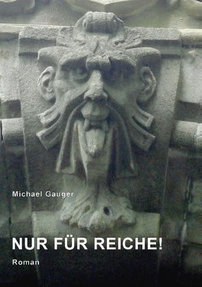 Nur für Reiche! von Gauger,  Michael