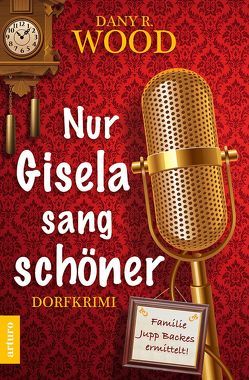 Nur Gisela sang schöner von Wood,  Dany R