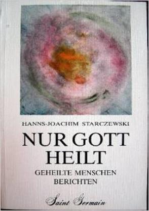 Nur Gott heilt von Starczewski,  Hanns-Joachim