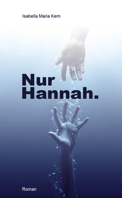 Nur Hannah. von Kern,  Isabella Maria