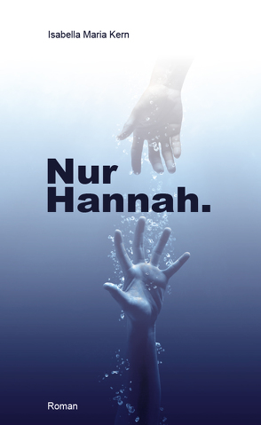 Nur Hannah. von Kern,  Isabella Maria