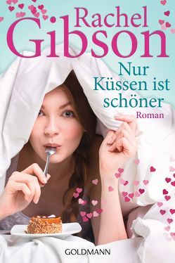 Nur Küssen ist schöner von Althans,  Antje, Gibson,  Rachel