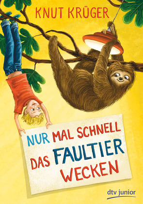 Nur mal schnell das Faultier wecken von Körting,  Verena, Krüger,  Knut