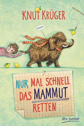 Nur mal schnell das Mammut retten von Krüger,  Knut, Schoeffmann-Davidov,  Eva