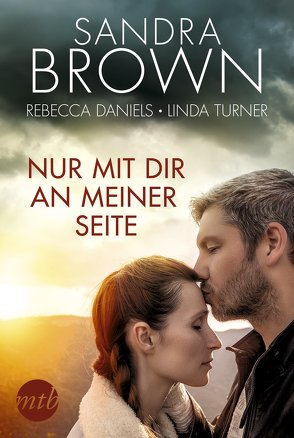 Nur mit dir an meiner Seite von Brown,  Sandra, Daniels,  Rebecca, St. Claire,  Erin, Turner,  Linda