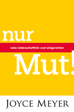 Nur Mut! von Meyer,  Joyce