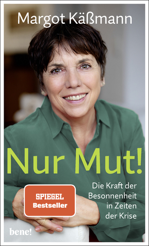 Nur Mut! – Die Kraft der Besonnenheit in Zeiten der Krise von Käßmann,  Margot