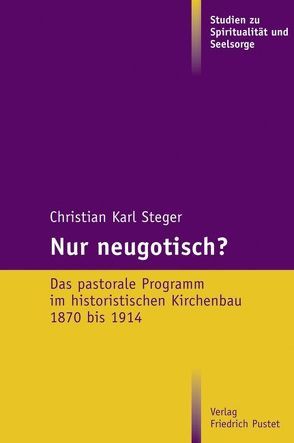 Nur neugotisch? von Steger,  Christian Karl