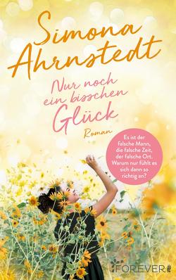 Nur noch ein bisschen Glück von Ahrnstedt,  Simona, Barth,  Maike