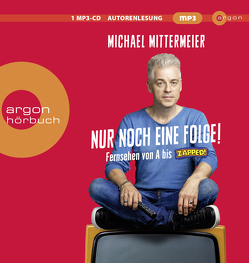 Nur noch eine Folge! von Mittermeier,  Michael