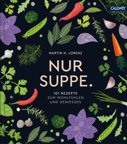 Nur Suppe. von Lorenz,  Martin H.